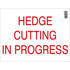 Hedge Cutting In Progress Farm Sign